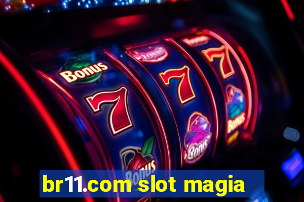 br11.com slot magia